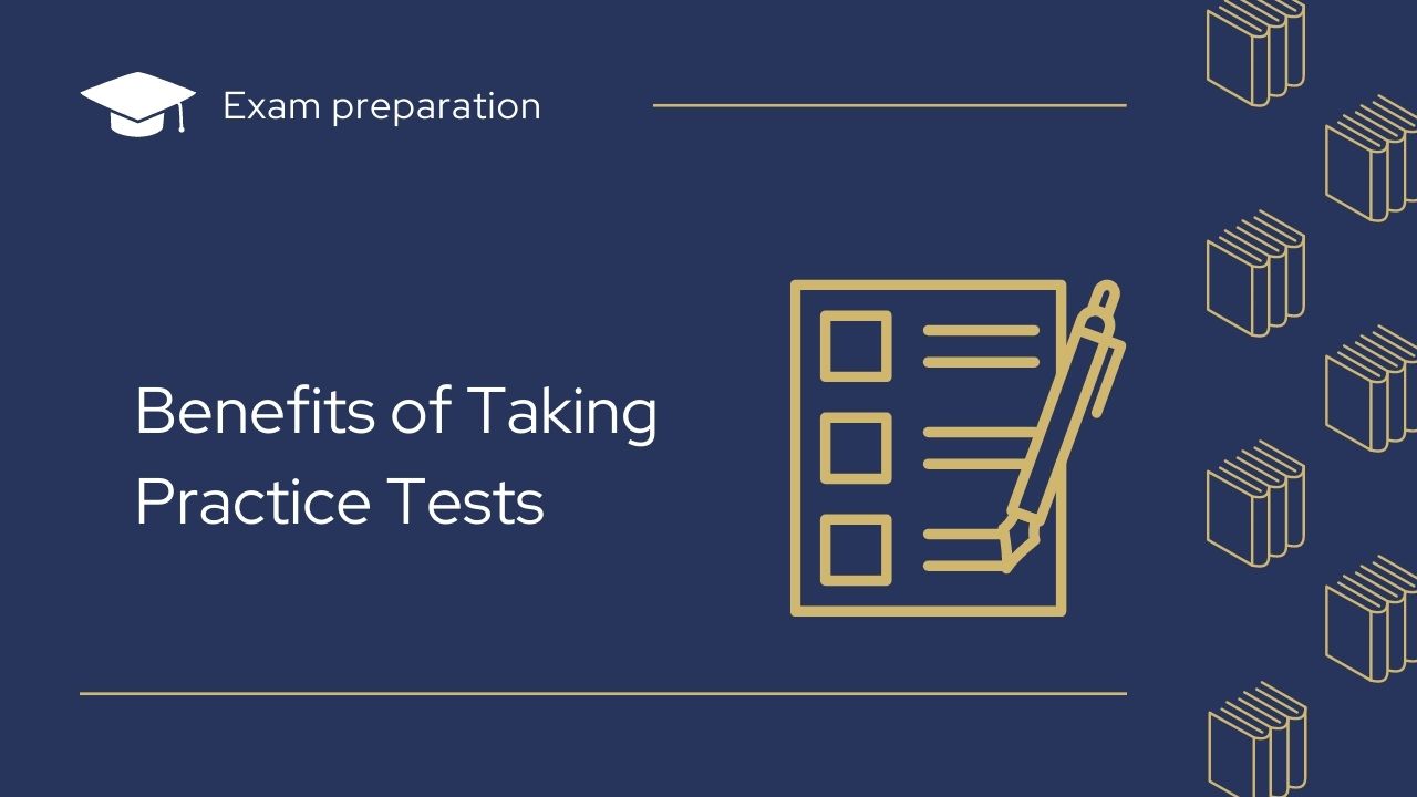 Benefits of taking practice tests