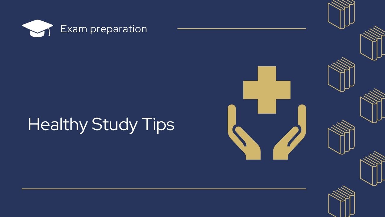 Healthy study tips