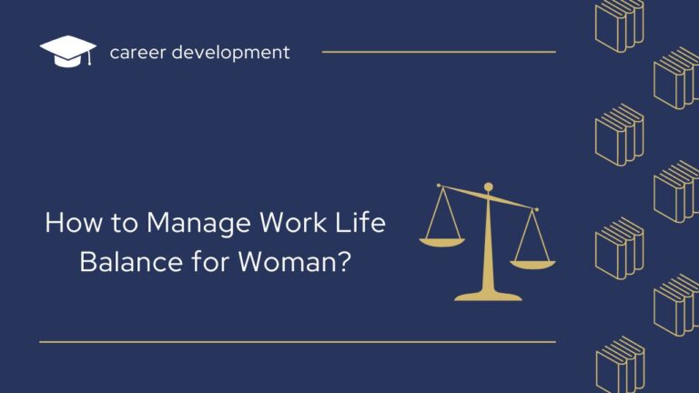 How to Manage Work Life Balance for Woman?