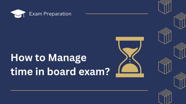 How to Manage Time in Board Exam?