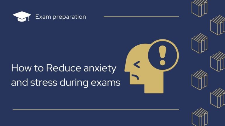 How to Reduce Anxiety and Stress during Exams?